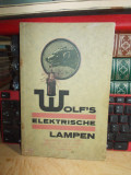 CATALOG VECHI DE LAMPI ELECTRICE : WOLF&#039;S ELEKTRISCHE LAMPEN , 1926