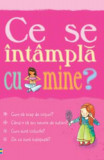 Ce se intampla cu mine? (pentru fete) - Curtea Veche