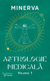 Cumpara ieftin Astrologie Medicala Vol.1,Minerva - Editura For You