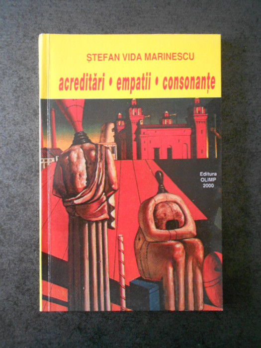 Stefan Vida Marinescu - Acreditari, empatii, consonante