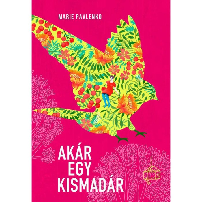 Ak&aacute;r egy kismad&aacute;r - Marie Pavlenko
