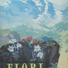 FLORI DIN MUNTII NOSTRI - AL. BELDIE, C. PRIDVORNIC, 1959