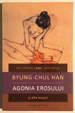Agonia erosului, Byung-Chul Han