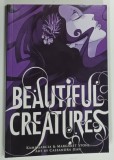 BEAUTIFUL CREATURES by KAMI GARCIA and MARGARET STOHL art by CASSANDRA JEAN , 2013 * BENZI DESENATE