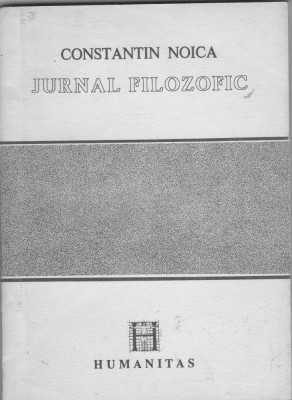 bnk ant Constantin Noica - Jurnalul filozofic foto