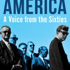 Remembering America: A Voice from the Sixties