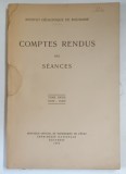 COMPTES RENDUS DES SEANCES ( DARI DE SEAMA ALE SEDINTELOR ) , 1939 - 1940 , TOME XXVIII , 1944