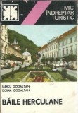 Baile Herculane. Mic indreptar turistic - Doina Gogaltan, Iancu Gogaltan