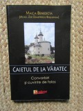 Maica Benedicta - Caietul de la Varatec. Convorbiri si cuvinte de folos
