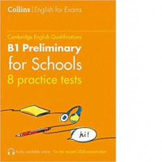 Cambridge English Qualifications B1 Preliminary for Schools. 8 practice tests - Peter Travis