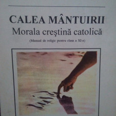 Claudiu Dumea - Calea mantuirii. Morala crestina catolica (1996)
