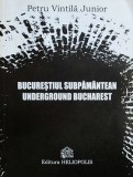 Bucurestiul subpamantean. Underground Bucharest han vila conac casa veche 125 il