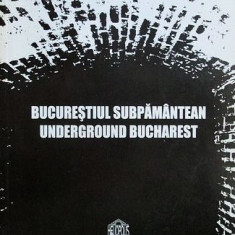 Bucurestiul subpamantean. Underground Bucharest han vila conac casa veche 125 il