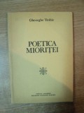 POETICA MIORITEI de GHEORGHE VRABIE , Bucuresti 1984