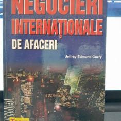 Negocieri internationale de afaceri - Jeffrey Edmund Currt