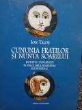 Ion Talos - Cununia fratilor si nunta soarelui (Editia: 2004)