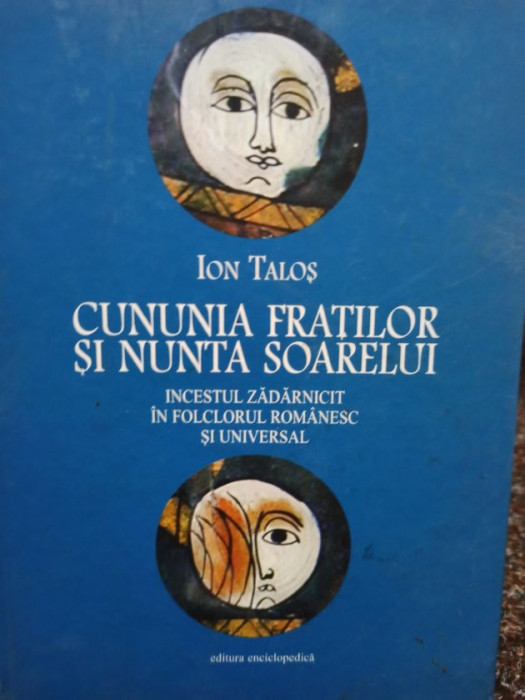Ion Talos - Cununia fratilor si nunta soarelui (editia 2004)