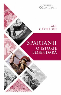 Spartanii, O istorie legendara, Paul Anthony Cartledge foto