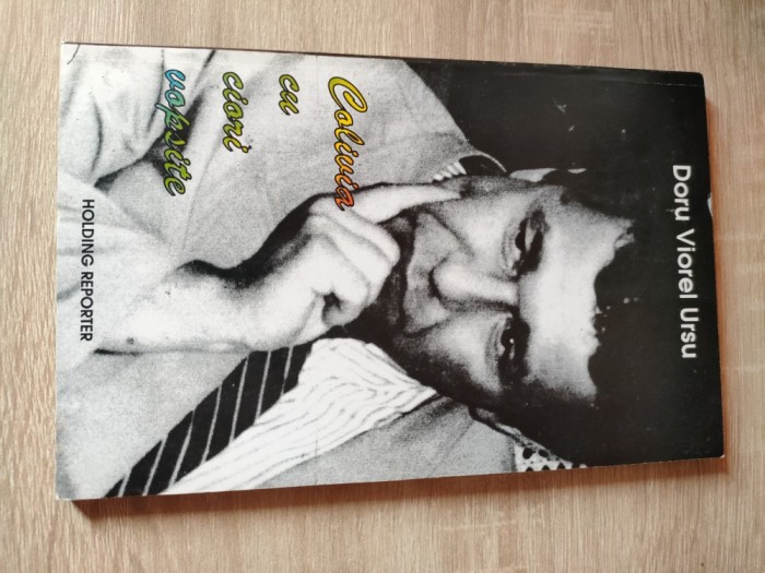 Doru Viorel Ursu (autograf) - Colivia cu ciori vopsite (Editura Holding Reporter, 1995)
