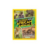 The Ultimate Book of African Animals