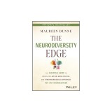 The Neurodiversity Edge: The Essential Guide to Embracing Autism, Adhd, Dyslexia, and Other Neurological Differences for Any Organization