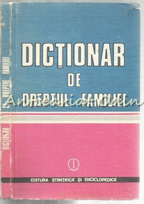 Dictionar De Dreptul Familiei - Gheorghe Grigore, Constantin Pirlea foto