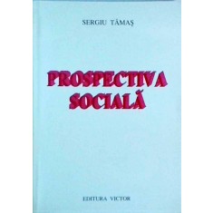 Sergiu Tamas - Prospectiva sociala