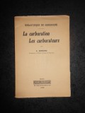 A. BERNARD - LA CARBURATION. LES CARBURATEURS (1936), Alta editura