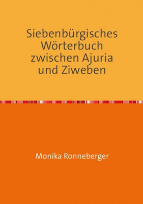 Siebenb&amp;uuml;rgisches W&amp;ouml;rterbuch zwischen Ajuria und Ziweben foto