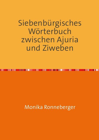 Siebenb&uuml;rgisches W&ouml;rterbuch zwischen Ajuria und Ziweben