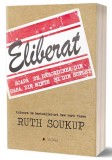 Eliberat | Ruth Soukup, ACT si Politon