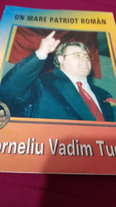 BROSURA CORNELIU VADIM TUDOR