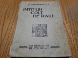 INTR`UN &quot;COLT DE RAIU&quot; - I. I. Mironescu - A. MURNU (desene) - 1930, 268 p., Alta editura