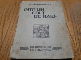 INTR`UN &quot;COLT DE RAIU&quot; - I. I. Mironescu - A. MURNU (desene) - 1930, 268 p., Alta editura