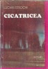Cicatricea - Lucian Strochi, Editura Razesu, 1996, Brosata, Literatura Romana