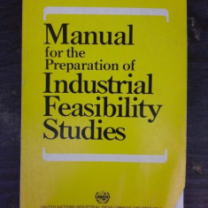 MANUAL FOR THE PREPARATION OF INDUSTRIAL FEASIBILITY STUDIES (CARTE IN LIMBA ENGLEZA)