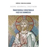 Indatoririle crestinului fata de Dumnezeu. Despre adevaratul crestinism - Sf. Tihon din Zadonsk