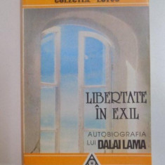 LIBERTATE IN EXIL , AUTOBIOGRAFIA LUI DALAI LAMA , 1994