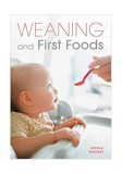 Weaning and First Foods - Paperback brosat - Nicola Graimes - Hamlyn