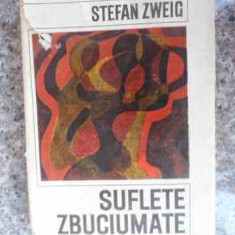 Suflete Zbuciumate - Stefan Zweig ,533974