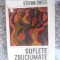 Suflete Zbuciumate - Stefan Zweig , 2007659