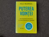 Kelly McGonigal - Puterea vointei. Cum functioneaza autocontrolul si ce putem face pentru a-l imbunatati