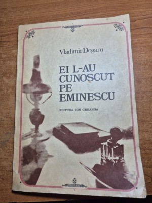 biografie mihai eminescu - ei l-au cunoscut pe eminescu - din anul 1984 foto