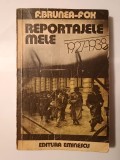 F. Brunea-Fox - Reportajele mele 1927-1938