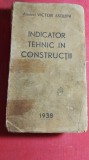 Arhitect Victor asquini,indicator tehnic &icirc;n construcții 1938