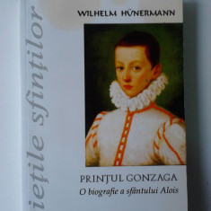 Printul Gonzaga, o biografie a sfantului Alois - Wilhelm Hunerman (5+1)4