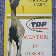 AVENTURI ÎN DESERT - NICOLAE CARP, 1990, 223 pag, stare f buna