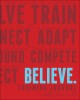 Believe Training Journal (New Red Edition)