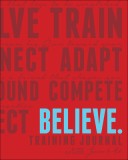 Believe Training Journal (New Red Edition)