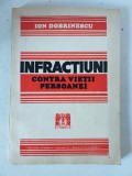 Infractiuni contra vietii persoanei - Ion Dobrinescu